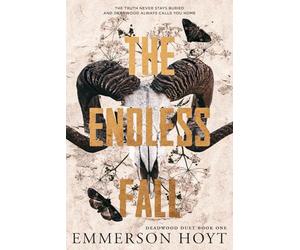 The Endless Fall: (Deadwood Duet, Book 1)