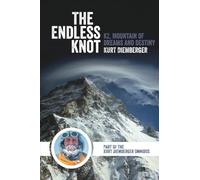 The Endless Knot: K2, Mountain of Dreams and Destiny