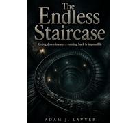 The Endless Staircase: Going down is easy… coming back is impossible.