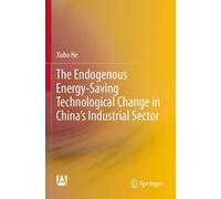 The Endogenous Energy-Saving Technological Change In China's Industrial Sector