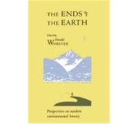 The Ends of the Earth, Studies in Environment and History Donald Worster (Auteur)