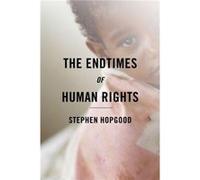 The Endtimes of Human Rights