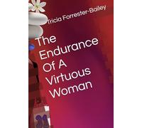 The Endurance Of A Virtuous Woman