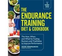 Jesse Kropelnicki – The Endurance Training Diet Cookbook
