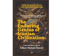 The Enduring Genius of Iranian Civilization