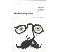 The Enduring South John Shelton Reed (Auteur)