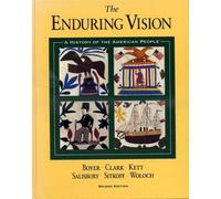 The Enduring Vision: A History of the American People