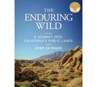 The Enduring Wild: A Journey into California's Public Lands