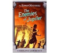 The Enemies of Jupiter, Roman Mysteries Caroline Lawrence (Auteur)