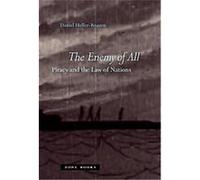 The Enemy of All: Piracy and the Law of Nations