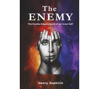 The Enemy: The Double-Edged Sword of our Inner-self