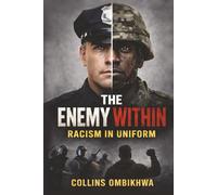 The Enemy Within: Racism In Uniform