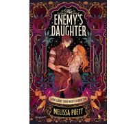 The Enemy's Daughter Liebe lässt sich nicht verbieten | Romantasy | Die moderne Neuerzählung der Sage um Tristan und Isolde | Mutige Heldin im Kampf für Selbstbestimmung, Frieden und die große Liebe -