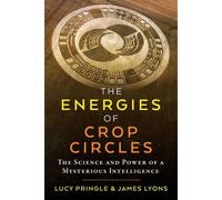 Lucy Pringle – The Energies of Crop Circles – Destiny Books