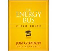 The Energy Bus Field Guide by Jon Gordon Jon Gordon (Auteur)