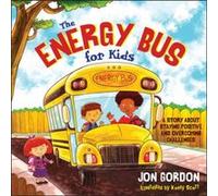 The Energy Bus for Kids by Jon Gordon Jon Gordon (Auteur)