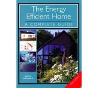 The Energy Efficient Home: A Complete Guide Waterfield, Patrick (Auteur)