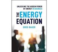 The Energy Equation by Greg Baker Greg Baker (Auteur)