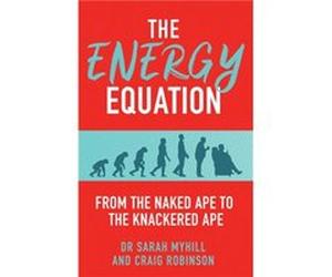 The Energy Equation Dr. Sarah Myhill Craig Robinson (Auteur)