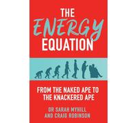 The Energy Equation Dr. Sarah Myhill Craig Robinson (Auteur)