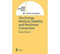 The Energy Method, Stability, And Nonlinear Convection
