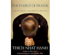 The Energy of Prayer Rachel Neumann, Thich Nhat Hanh (Auteur)