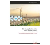 The Energy System in the Island of Crete, Greece: Towards a Sustainable Energy Future