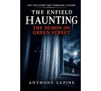 The Enfield Haunting: The Demon On Green Street
