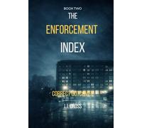 The Enforcement Index: Correct Outcomes Book 2
