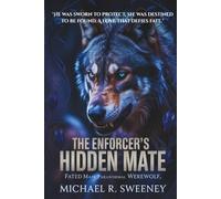 THE ENFORCER'S HIDDEN MATE: Fated Mate Paranormal Werewolf