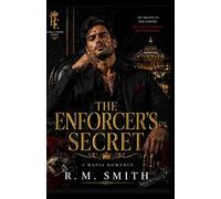 THE ENFORCER'S SECRET: She Was the One Truth He Was Forbidden to Want