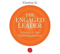 The Engaged Leader: A Strategy for Digital Leadership