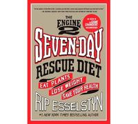 The Engine 2 Seven-Day Rescue Diet