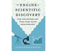 The Engine of Scientific Discovery How New Methods and Tools Spark Major Breakthroughs - Alexander Krauss - Oxford university press - ebook (ePub) - Livre