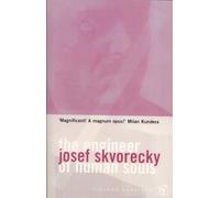 The Engineer Of Human Souls: An Entertainment on the Old Themes of Life,Women,Fate,Dreams,the Working Class, Secret Agents,Love and Death