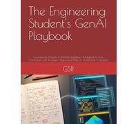 The Engineering Student's GenAI Playbook: Coursework, Projects & Portfolio Building - Mapped to Your Curriculum with Professor-Approved Ethics & Verification Checklists
