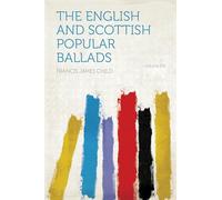 The English and Scottish Popular Ballads