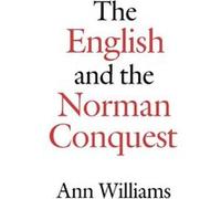The English and the Norman Conquest by Ann Williams Ann Williams (Auteur)