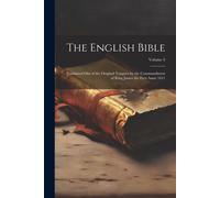The English Bible: Translated Out Of The Original Tongues By The Commandment Of King James The First Anno 1611; Volume 3
