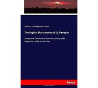 The English Black Monks Of St. Benedict