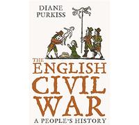 The English Civil War: A People's History – Harper Collins Publishers