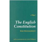 The English Constitution Walter Bagehot (Auteur)