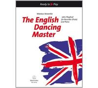The English Dancing Master For Recorder (Flute) An Piano