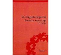 The English Empire in America, 16021658, Empires in Perspective L. H. Roper (Auteur)