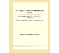 The English Governess At The Siamese Court (Webster's Korean Thesaurus Edition)