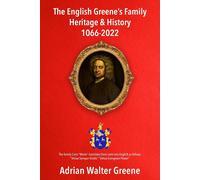 The English Greene's Family Heritage And History 1066-2022