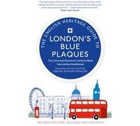 The English Heritage Guide to Londons Blue Plaques by English Heritage Unknown (Auteur)