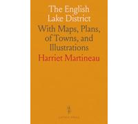 The English Lake District: With Maps, Plans, of Towns, and Illustrations