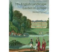 The English Landscape Garden In Europe