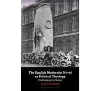 The English Modernist Novel As Political Theology